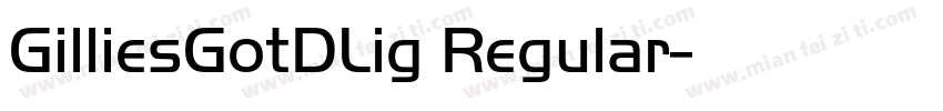 GilliesGotDLig Regular字体转换